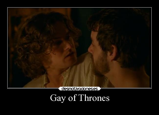 carteles criticas borregoway presents gay thrones game idiotecez sin sentido homosexual desmotivaciones