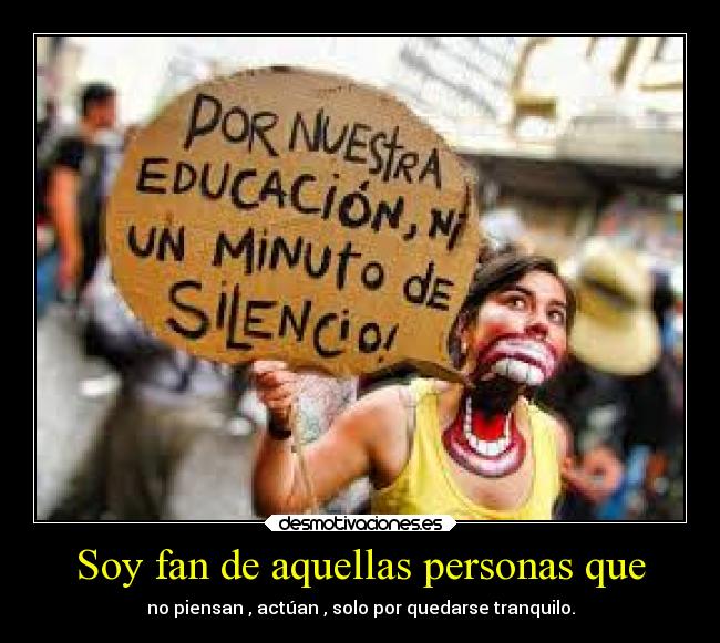 Soy fan de aquellas personas que - 