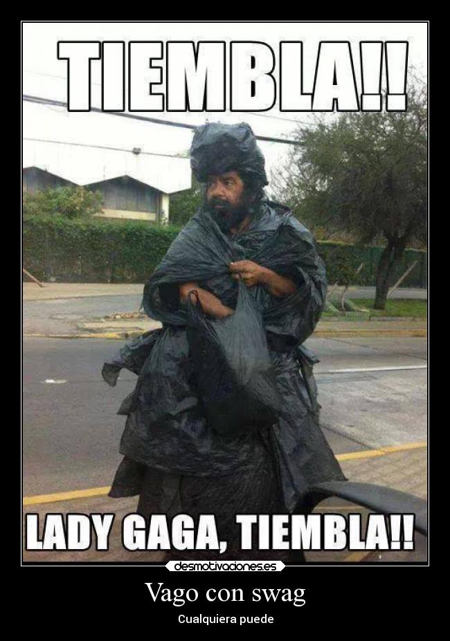Vago con swag - Cualquiera puede