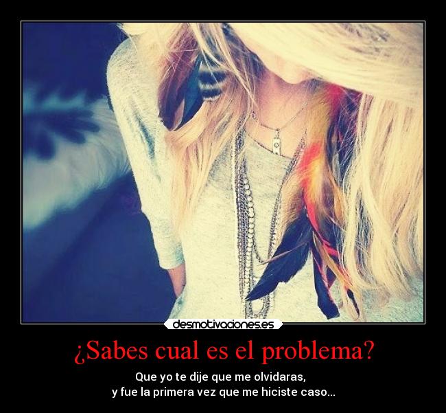 ¿Sabes cual es el problema? - 
