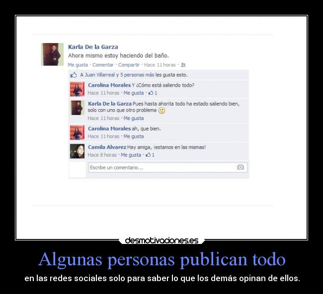 Algunas personas publican todo - 