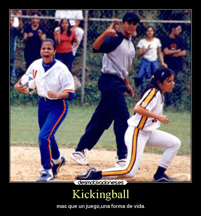 Kickingball - mas que un juego,una forma de vida.