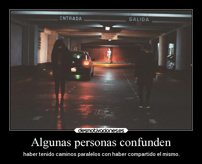 Algunas personas confunden - 