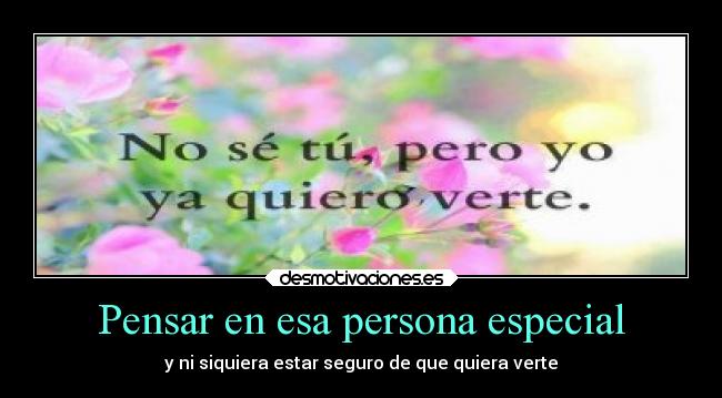 Pensar en esa persona especial -