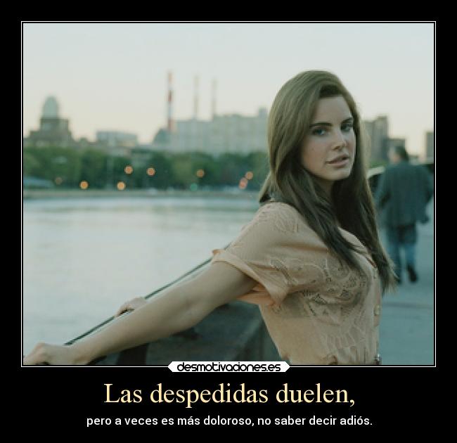 Las despedidas duelen, - 