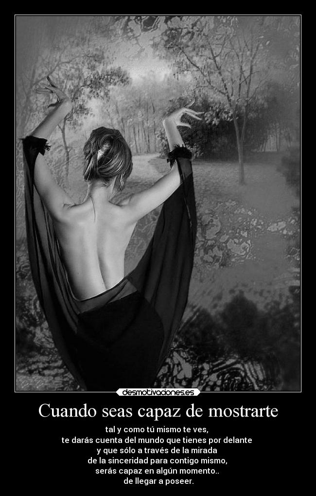 Cuando seas capaz de mostrarte -