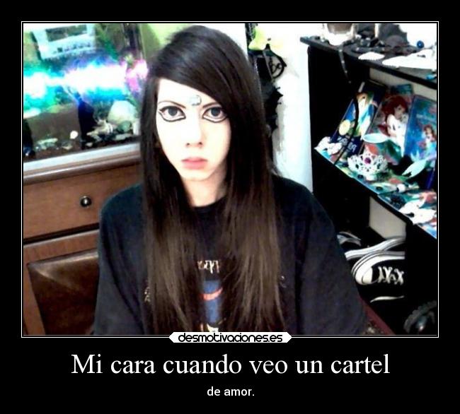 Mi cara cuando veo un cartel -