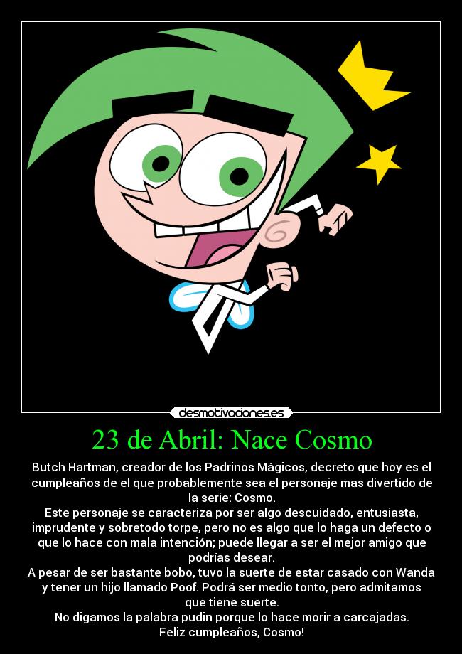 23 de Abril: Nace Cosmo - 
