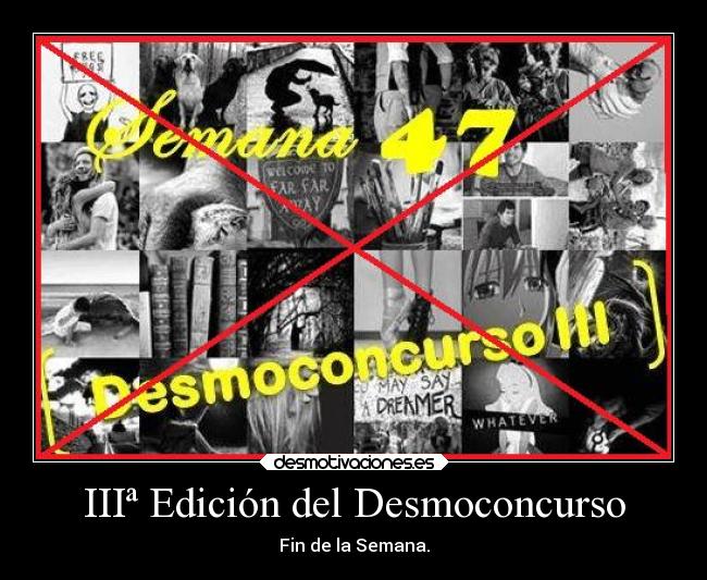 IIIª Edición del Desmoconcurso - Fin de la Semana.