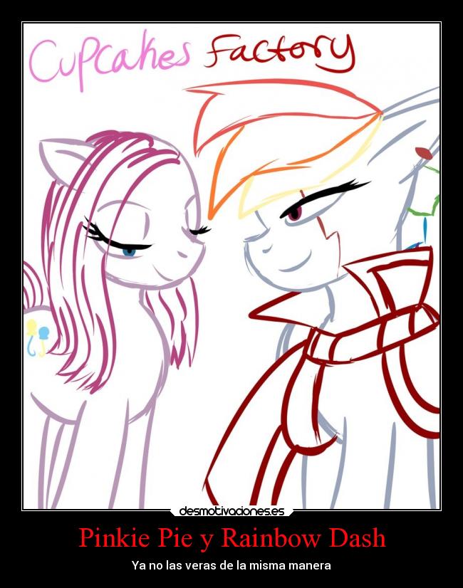 Pinkie Pie y Rainbow Dash - Ya no las veras de la misma manera