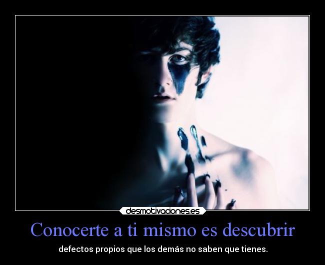 Conocerte a ti mismo es descubrir -