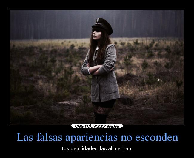 Las falsas apariencias no esconden -