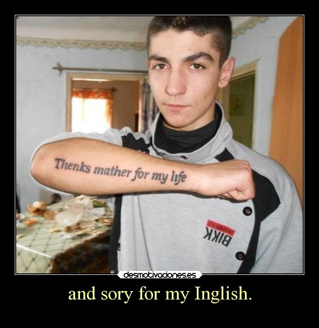 and sory for my Inglish. - 