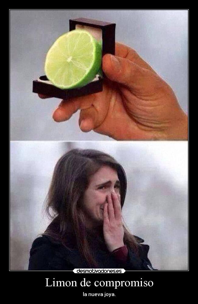 Limon de compromiso - la nueva joya.
