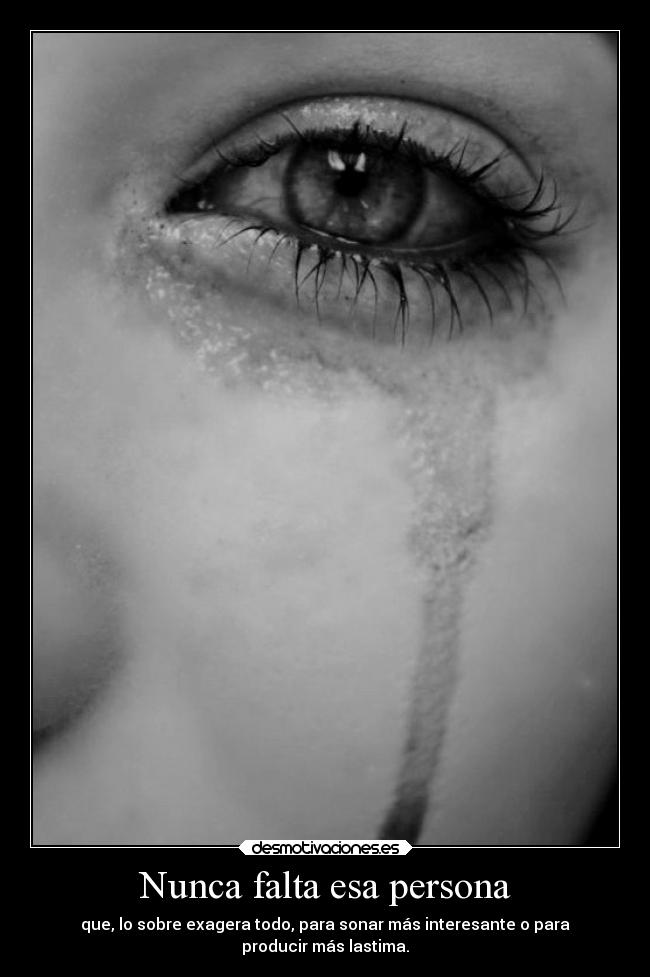 Nunca falta esa persona -