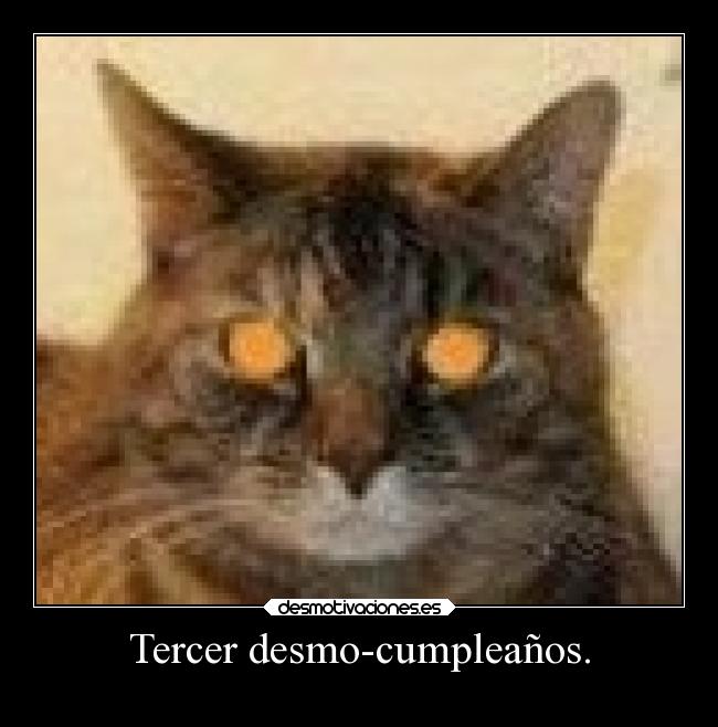 Tercer desmo-cumpleaños. -
