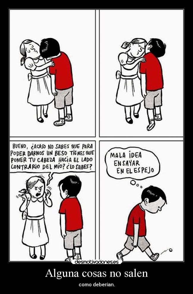 Alguna cosas no salen -