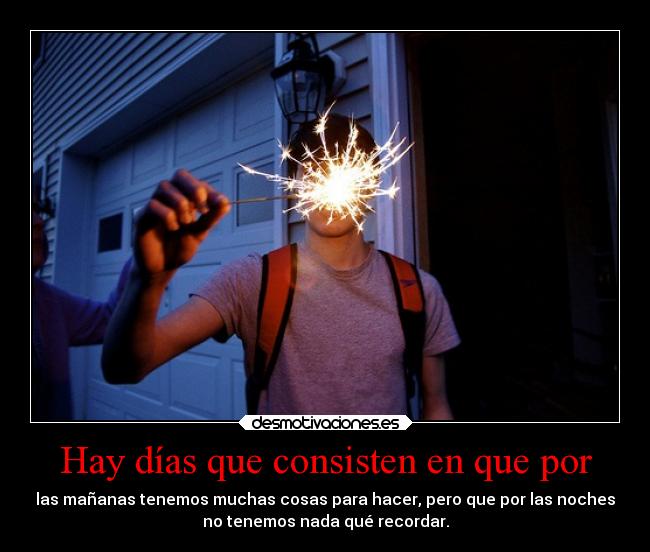 carteles desmotivaciones dias recordar hacer cosas noches desmotivaciones