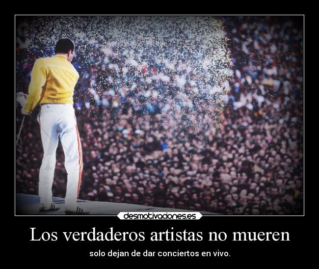 Los verdaderos artistas no mueren - 