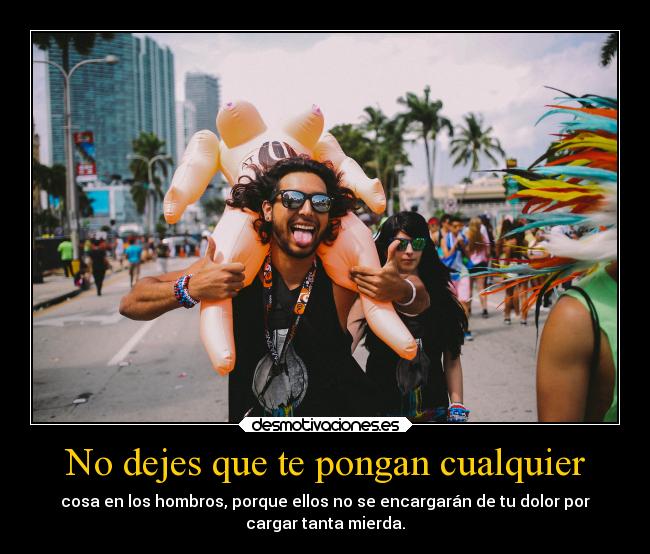 carteles desmotivaciones kendizzzle idea mia cualquier meirda los hombres duele con tiempo desmotivaciones