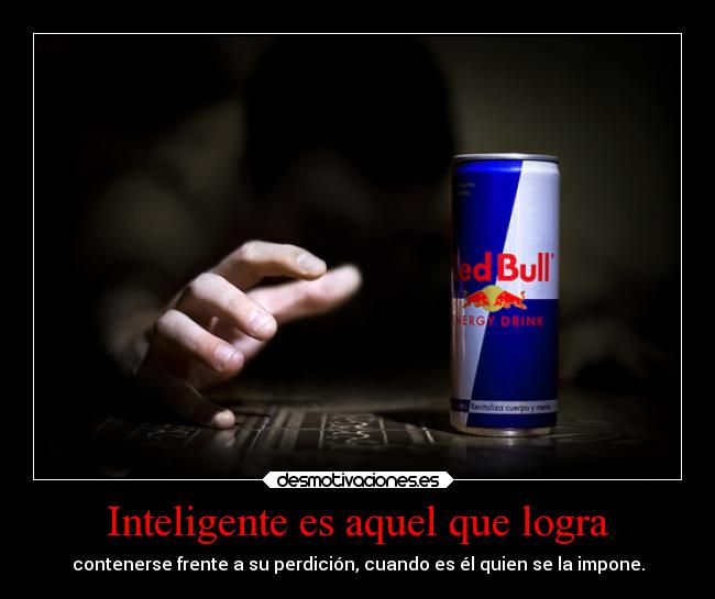 Inteligente es aquel que logra - 