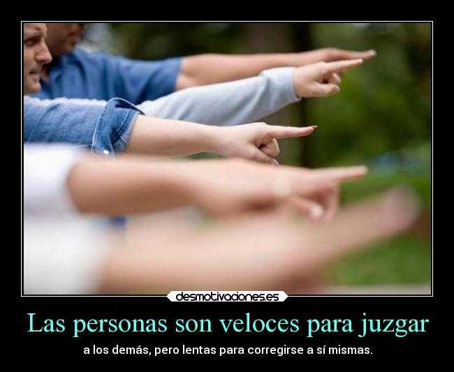 Las personas son veloces para juzgar -