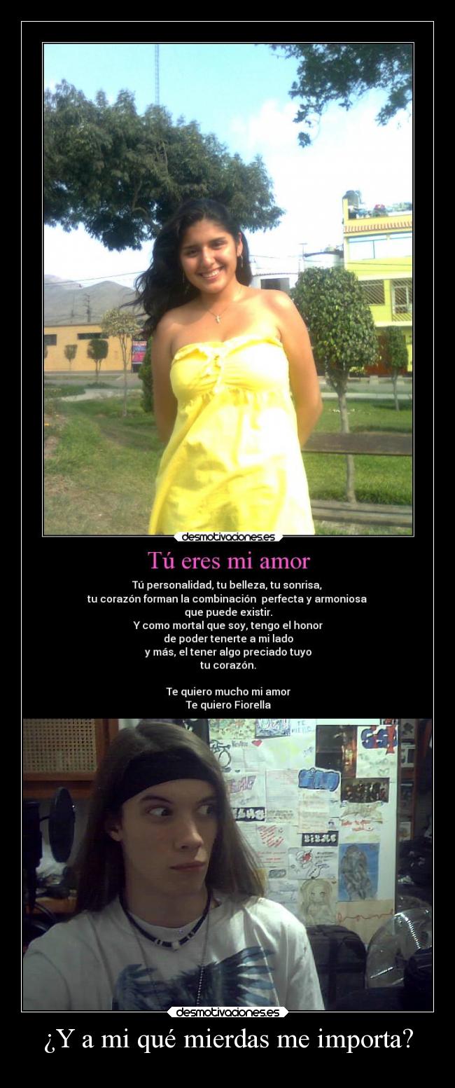 ¿Y a mi qué mierdas me importa? -