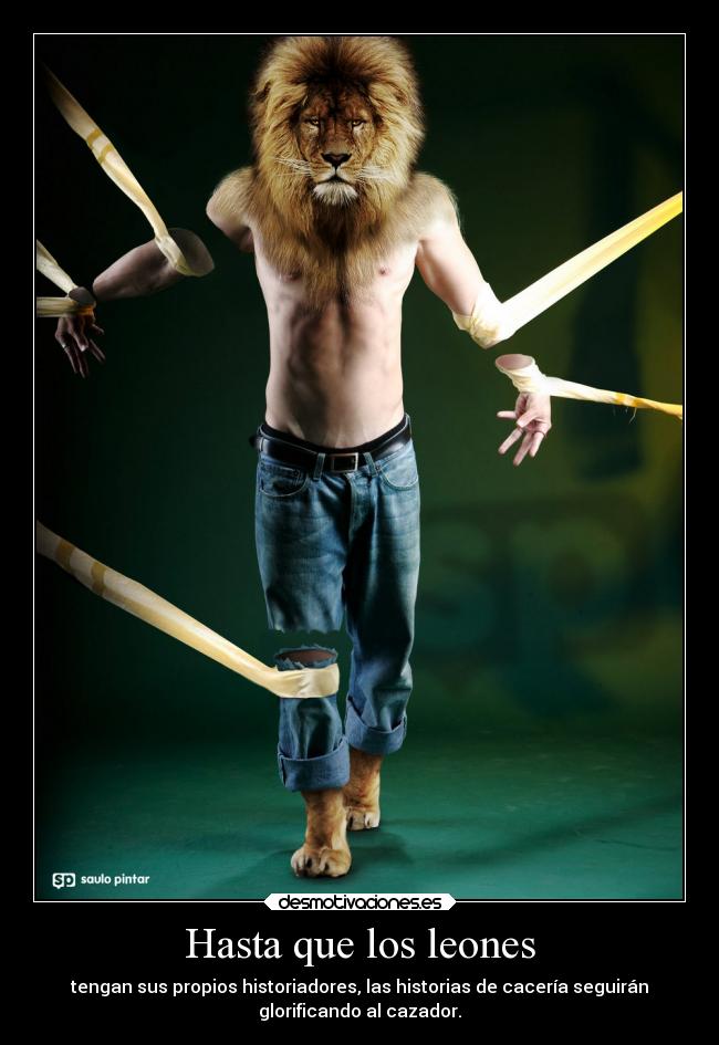 carteles desmotivaciones vida animales proverbioafricano leon cazador desmotivaciones