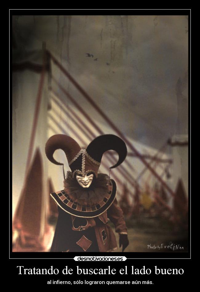 Tratando de buscarle el lado bueno -