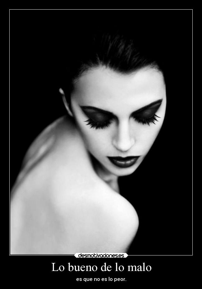 Lo bueno de lo malo -