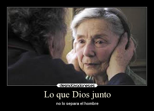 Lo que Dios junto - no lo separa el hombre