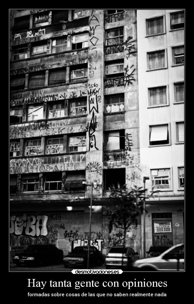 Hay tanta gente con opiniones -
