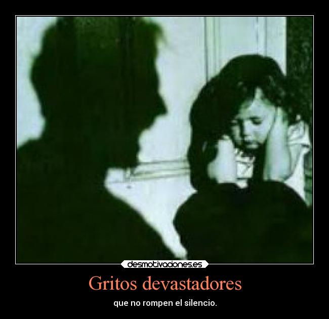 Gritos devastadores -