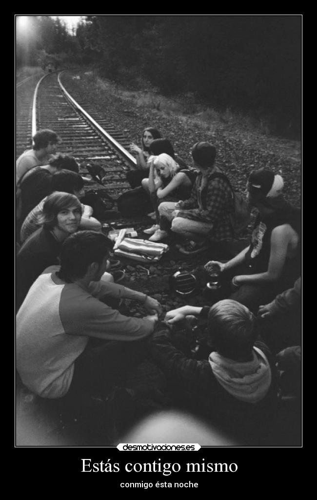Estás contigo mismo -