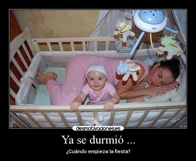 Ya se durmió ... - 