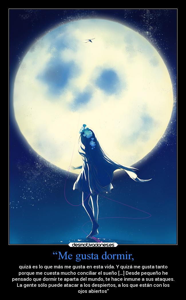 “Me gusta dormir, -
