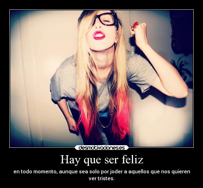 Hay que ser feliz -