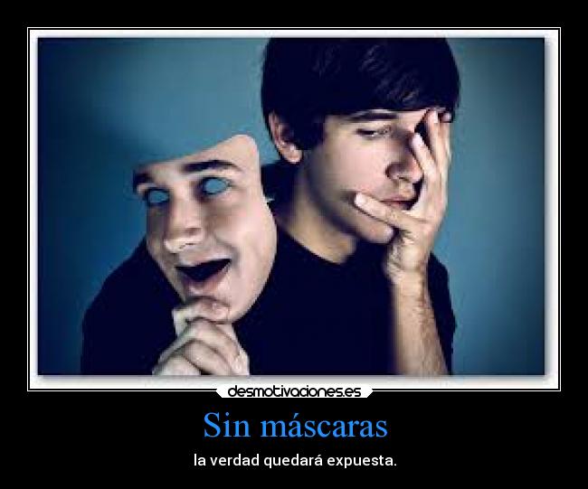 Sin máscaras -