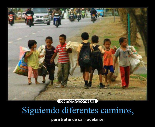 Siguiendo diferentes caminos, - 