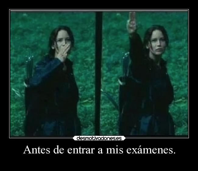 Antes de entrar a mis exámenes. - 