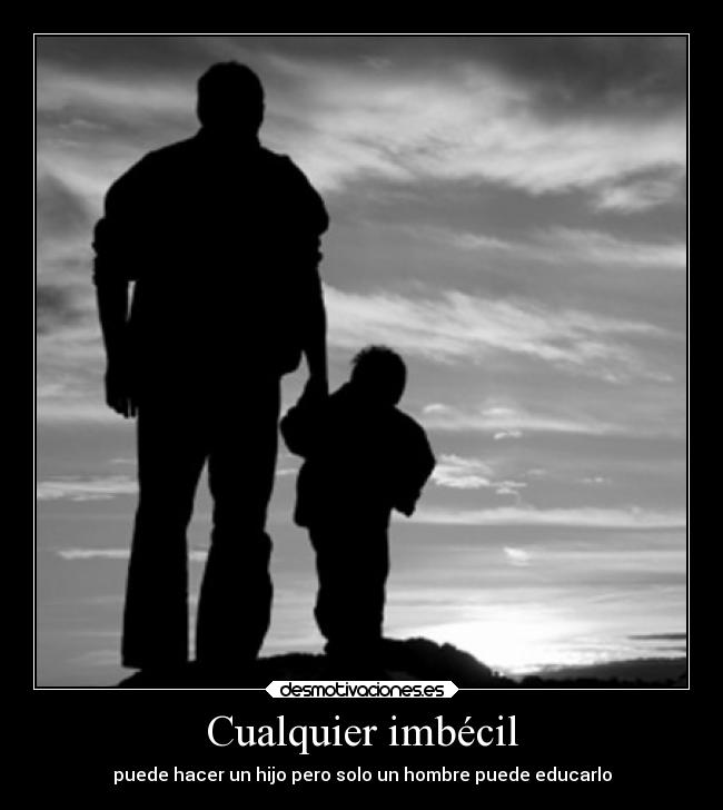 Cualquier imbécil -