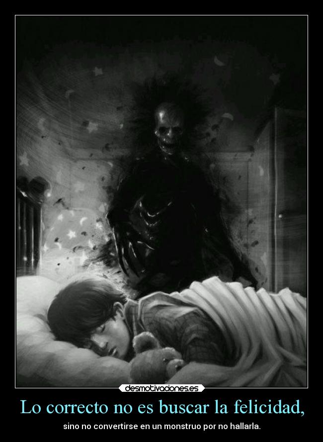Lo correcto no es buscar la felicidad, - 