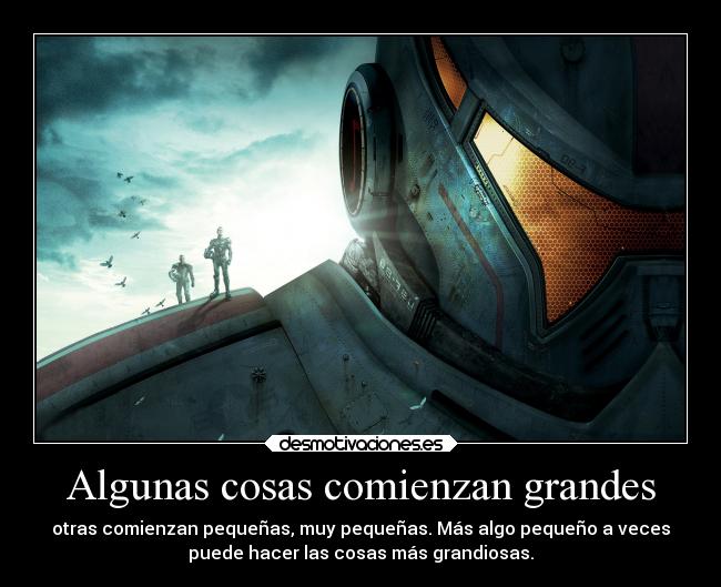 Algunas cosas comienzan grandes - 