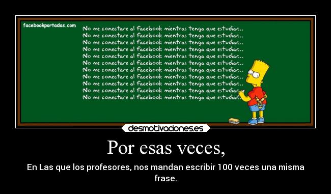 Por esas veces, -