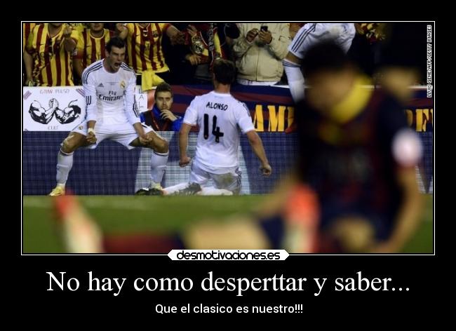 No hay como desperttar y saber... - 