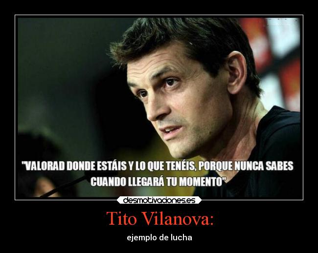 Tito Vilanova: - ejemplo de lucha
