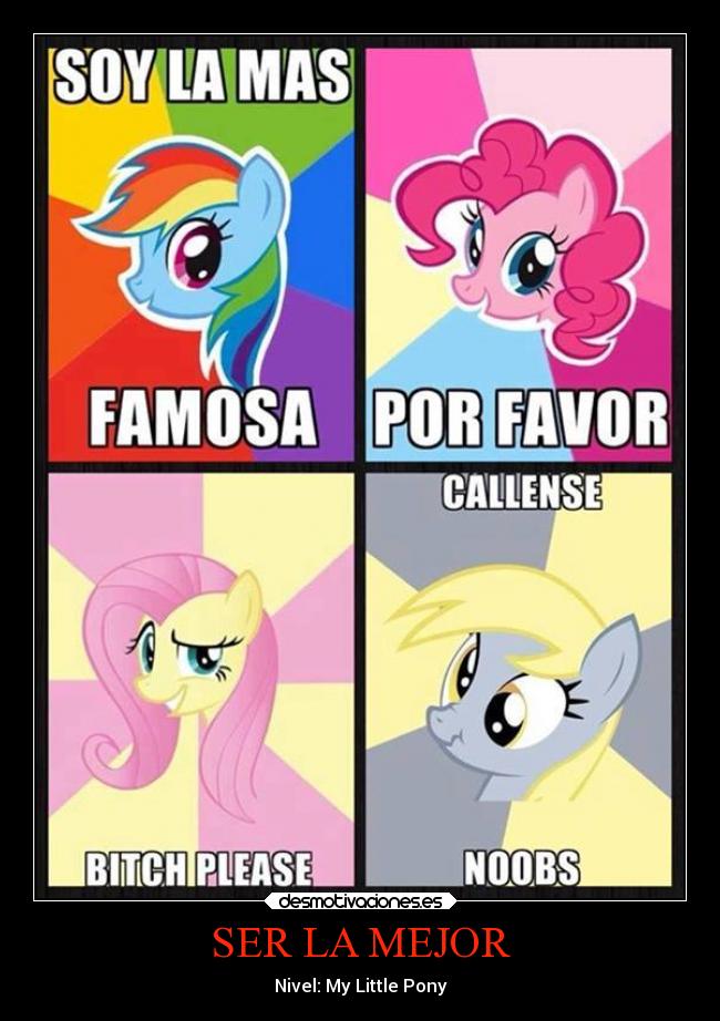 SER LA MEJOR - Nivel: My Little Pony