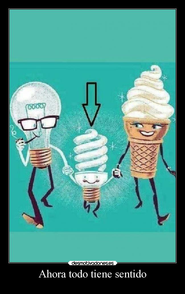 Ahora todo tiene sentido -