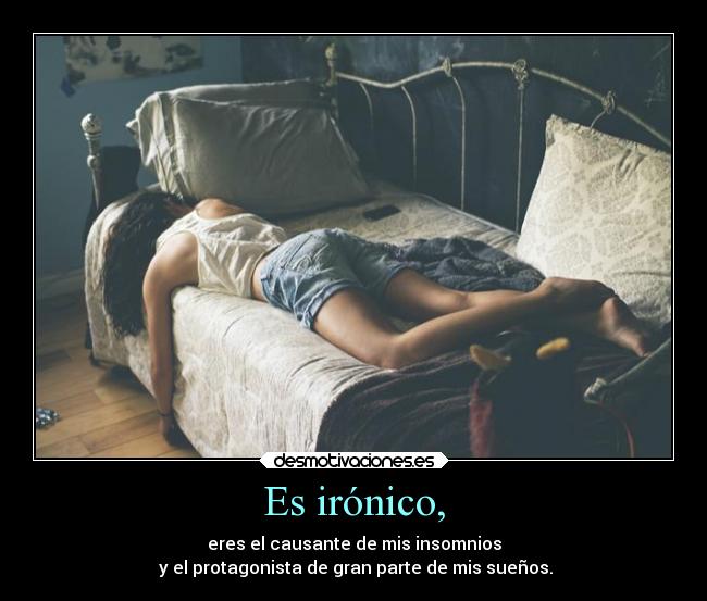 Es irónico, - 