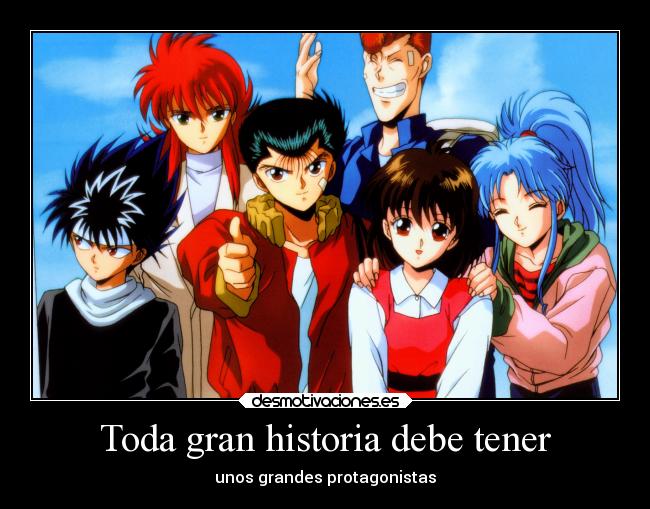 carteles historia anime primero elmejor yuyuhakusho desmotivaciones